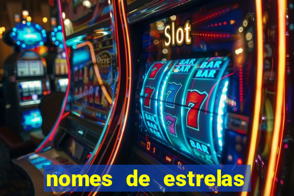 nomes de estrelas mais bonitos