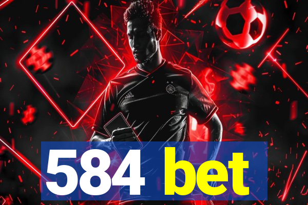 584 bet