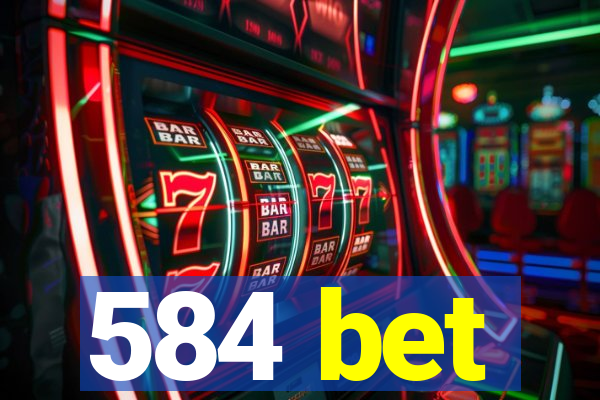 584 bet