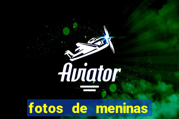 fotos de meninas bonitas sem