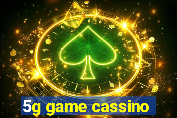 5g game cassino