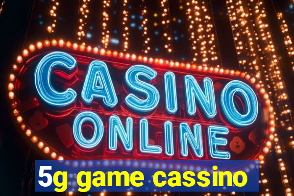 5g game cassino
