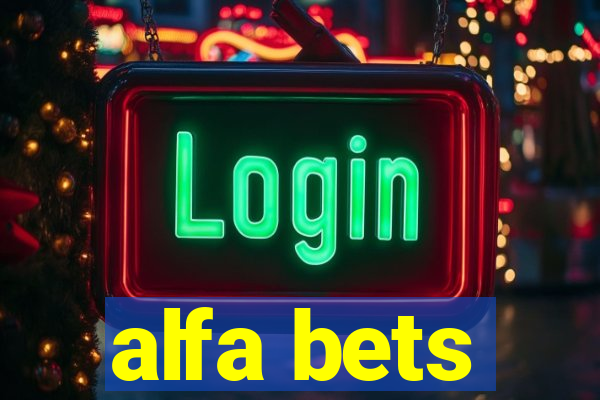 alfa bets