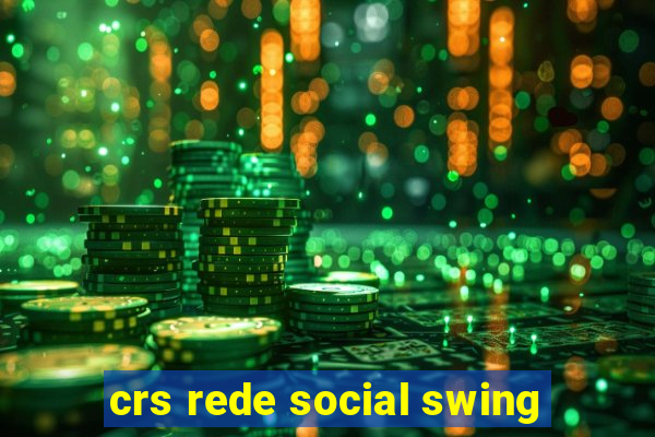 crs rede social swing