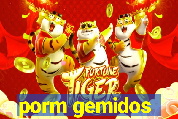 porm gemidos
