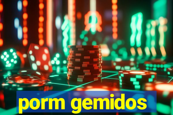 porm gemidos