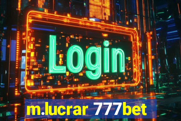 m.lucrar 777bet