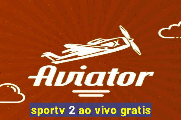 sportv 2 ao vivo gratis