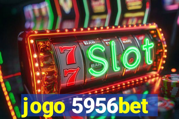 jogo 5956bet