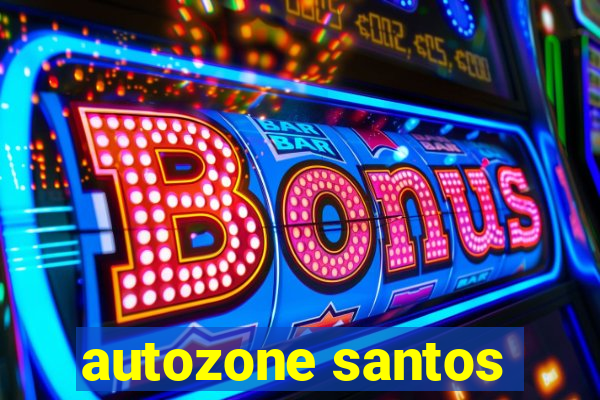 autozone santos