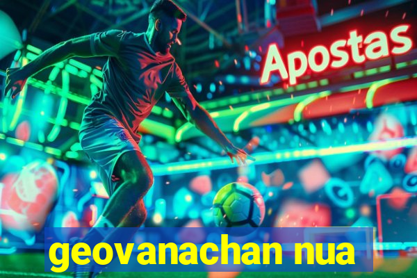 geovanachan nua