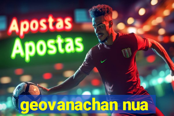 geovanachan nua