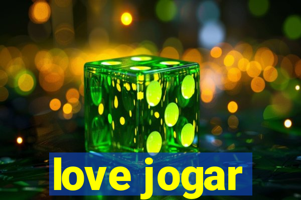 love jogar