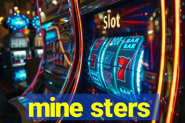 mine sters