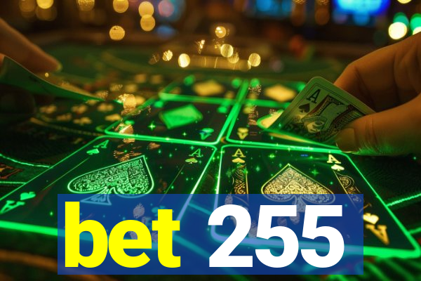 bet 255