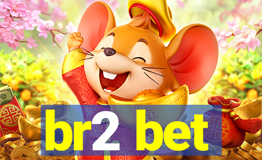 br2 bet