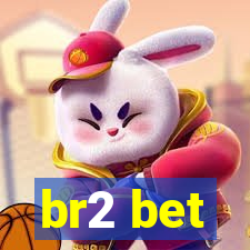 br2 bet