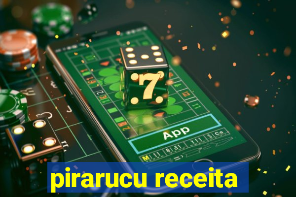 pirarucu receita