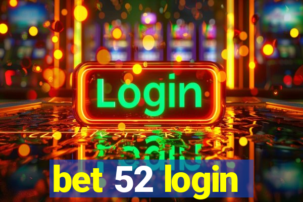 bet 52 login