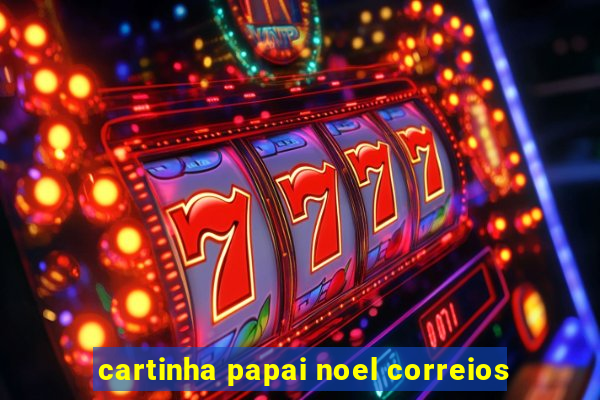 cartinha papai noel correios