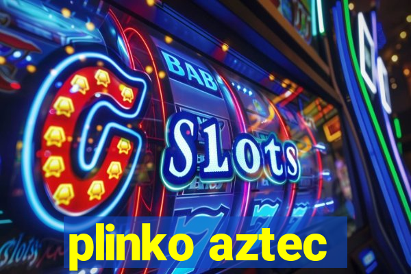 plinko aztec