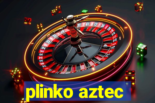 plinko aztec