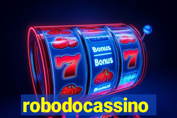 robodocassino