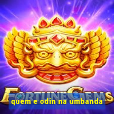 quem e odin na umbanda