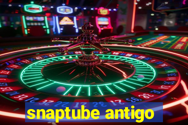 snaptube antigo