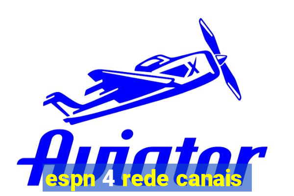 espn 4 rede canais