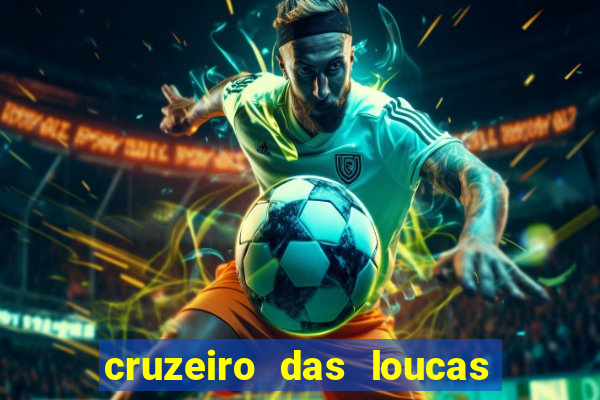 cruzeiro das loucas assistir gratis