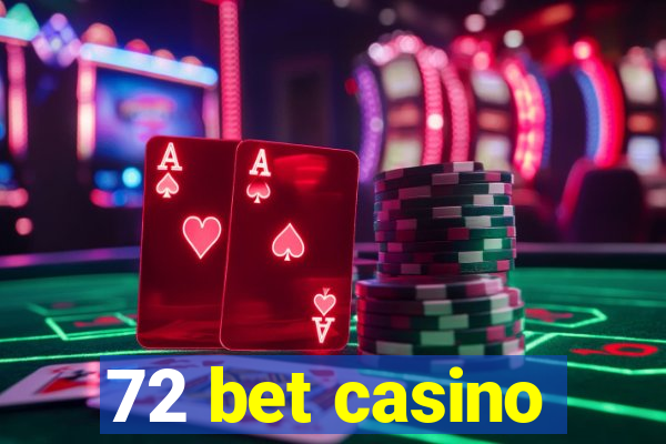 72 bet casino