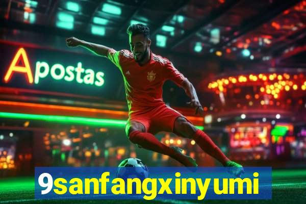 9sanfangxinyuming.com