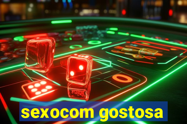 sexocom gostosa