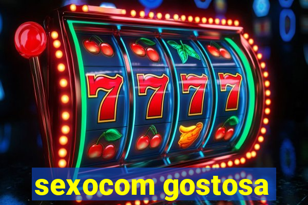 sexocom gostosa