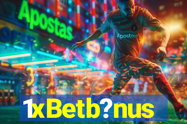 1xBetb?nus
