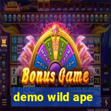 demo wild ape