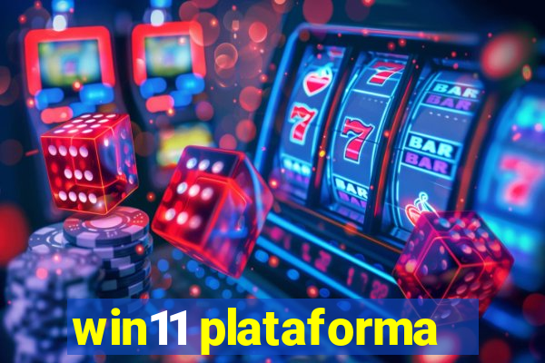 win11 plataforma
