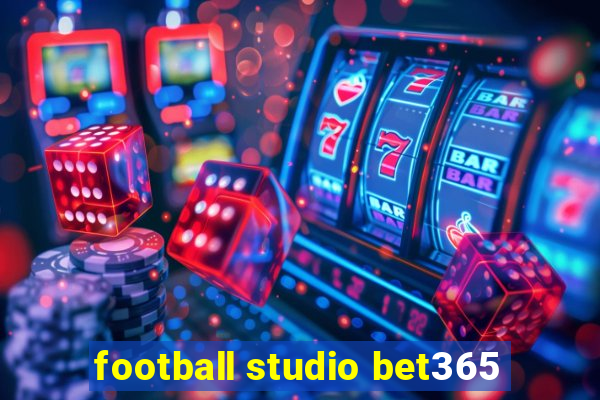 football studio bet365