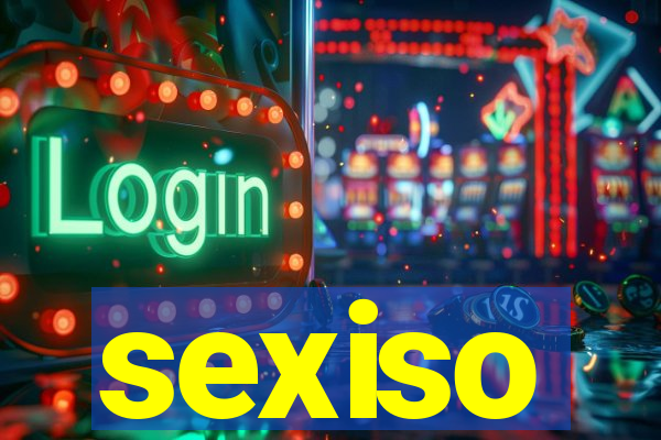 sexiso