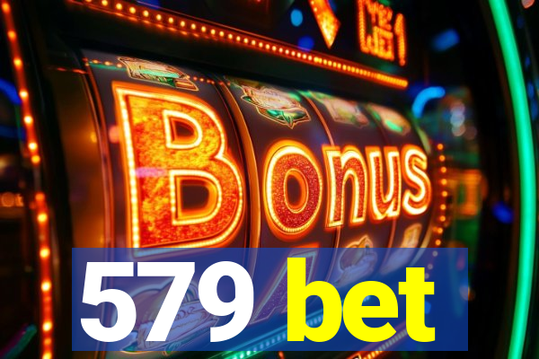 579 bet