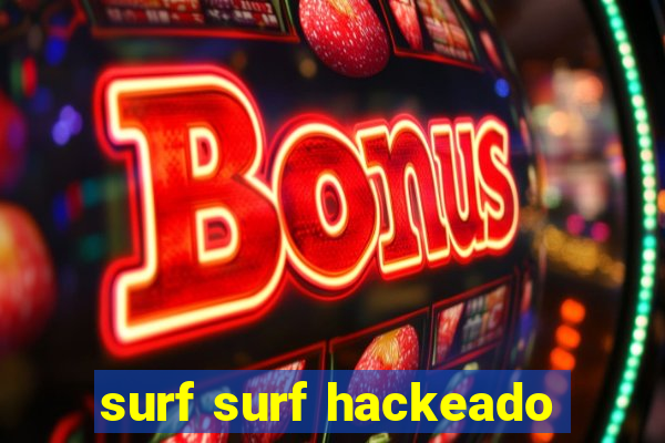 surf surf hackeado
