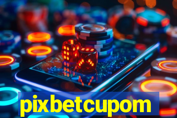 pixbetcupom