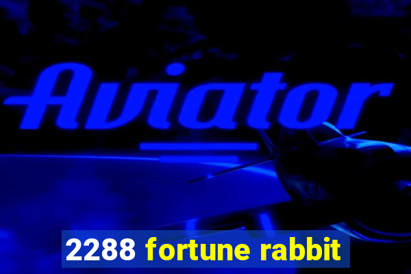2288 fortune rabbit
