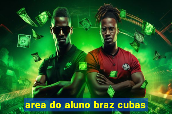area do aluno braz cubas