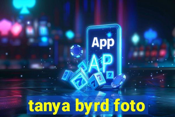 tanya byrd foto
