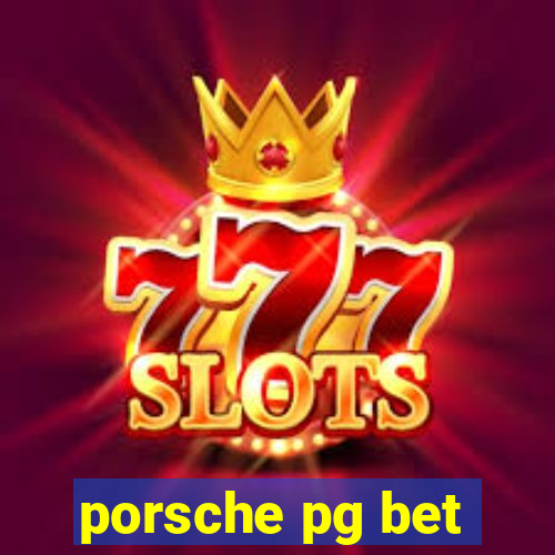porsche pg bet