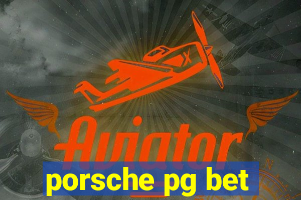 porsche pg bet