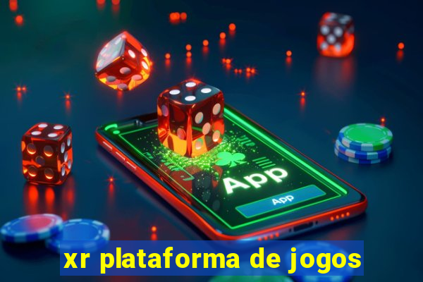 xr plataforma de jogos