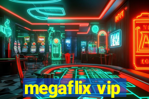 megaflix vip